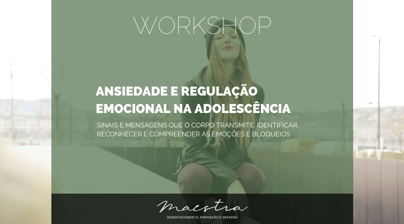 “O Corpo, a Ansiedade na Adolescência e Regulação Emocional”