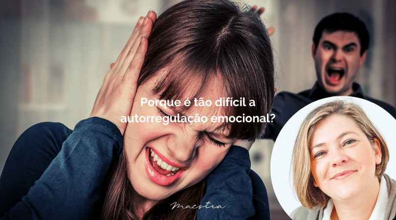 Porque é tão difícil a autorregulação emocional?