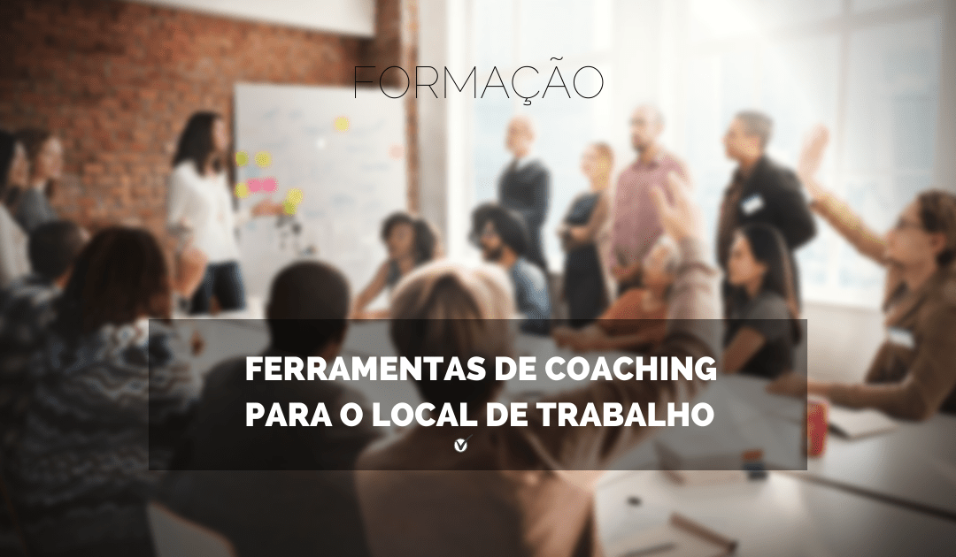 Ferramentas de Coaching para o Local de Trabalho (2ª edição)