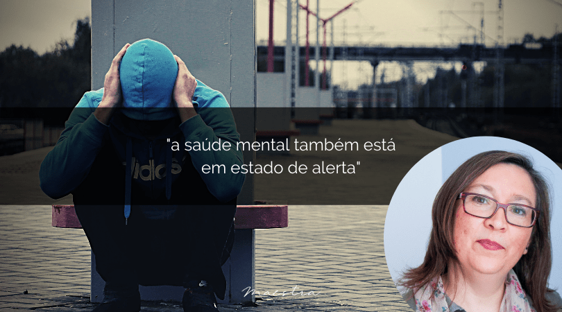 A saúde mental também está em estado de alerta