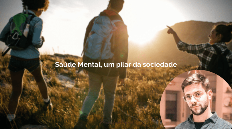 A Saúde Mental como um pilar da sociedade