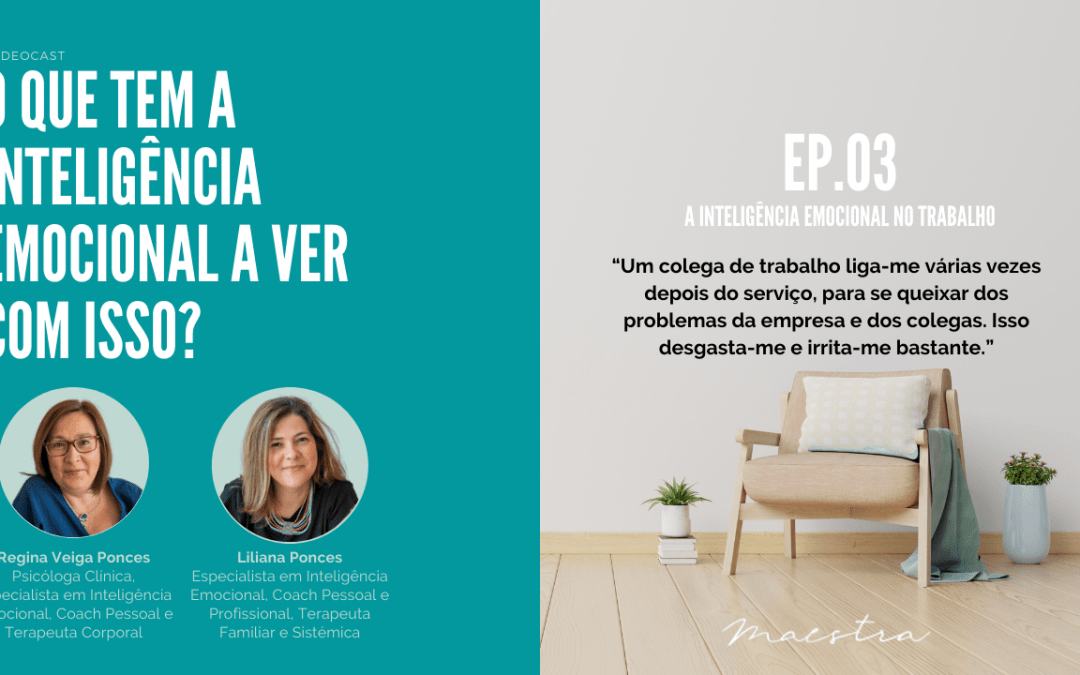A inteligência emocional no trabalho – Videocast, episódio 03
