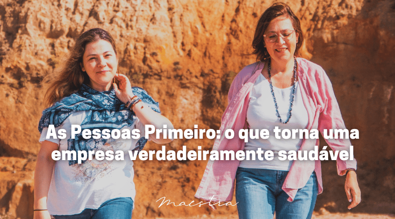 As Pessoas Primeiro: o que torna uma empresa verdadeiramente saudável